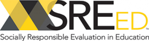 Socially Responsible Evaluation in Education